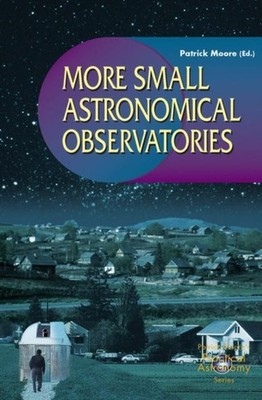 Moore - More Small Astronomical Observatories - New paperback or softb - X555z