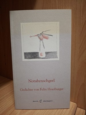 Notabenschgerl von Felix Hoerburger