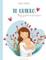 Te Quiero, Hoy Y Para Siempre | Mireia Gombau | Spanisch | Buch | Gebunden