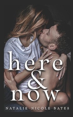 Here & Now by Natalie-Nicole Bates Paperback Book