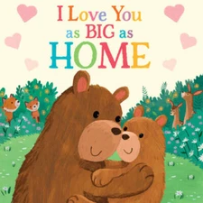I Love You as Big as Home: A Sweet Love Board Book for Toddlers with Baby - GOOD