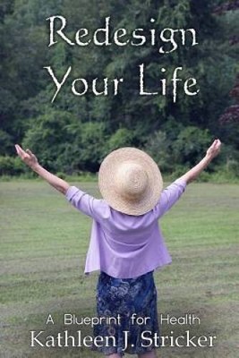 Redesign Your Life: A Blueprint for Health - Paperback - GOOD