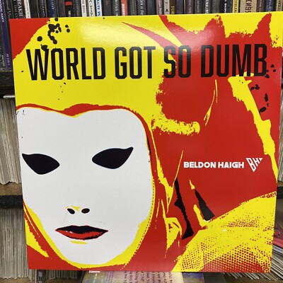 BELDON HAIGH - World Got So Dumb LP (2024) NEW VINYL LP ALBUM
