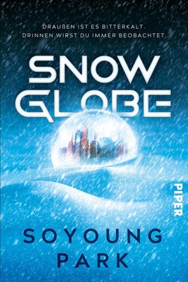Snowglobe | Dystopischer Thriller in einer Welt voller Eis und Schnee | Park