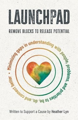 Launchpad: Remove Blocks to Release Potential by Heather Lyn Paperback Book