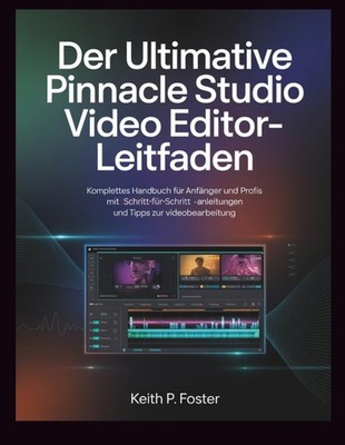 Pinnacle Studio Video Editor Handbuch für Anfänger & Profis, Videobearbeitung