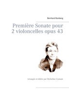 Bernhard Romberg | PremièRe Sonate Pour 2 Violoncelles Opus 43 | Taschenbuch
