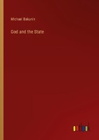 God And The State Michael Bakunin