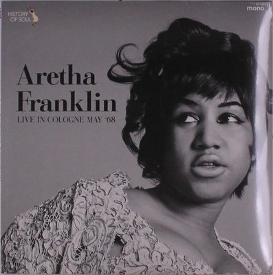 Aretha Franklin: Aretha Franklin: Live In Cologne May 1968 (mono) -   - (LP / L