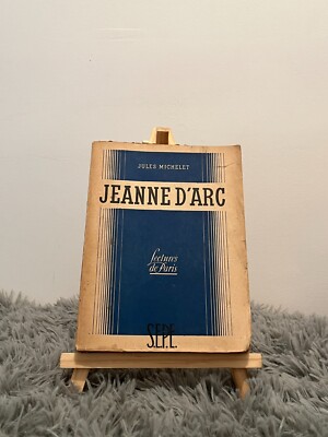 JEANNE D'ARC / JULES MICHELET / LESUNGEN VON PARIS / S.E.P.E. / 1948
