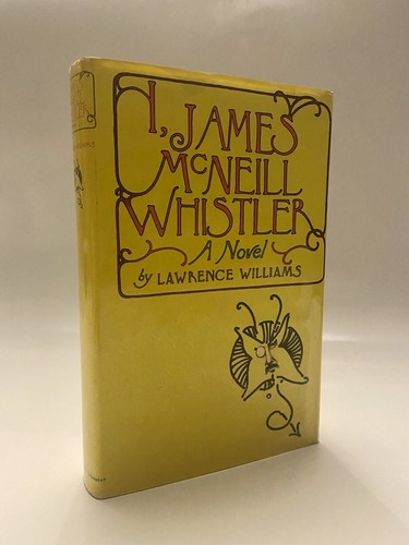 I, James McNeill Whistler by Lawrence Williams 1st Edition/ 1st Printing 1972 HC - Picture 9 of 10