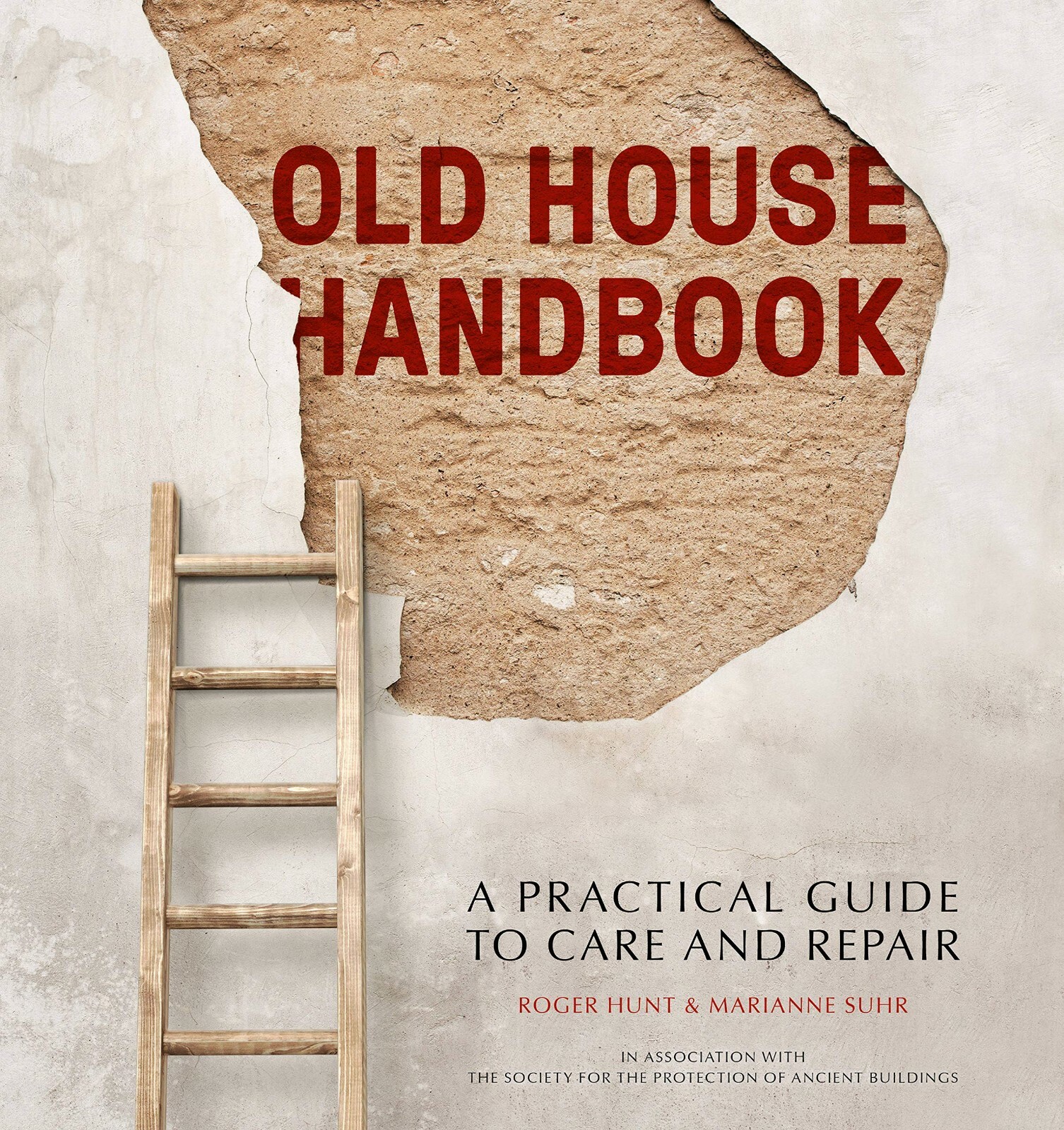 Old House Handbook: A Practical Guide to Care and Repair by Roger Hunt