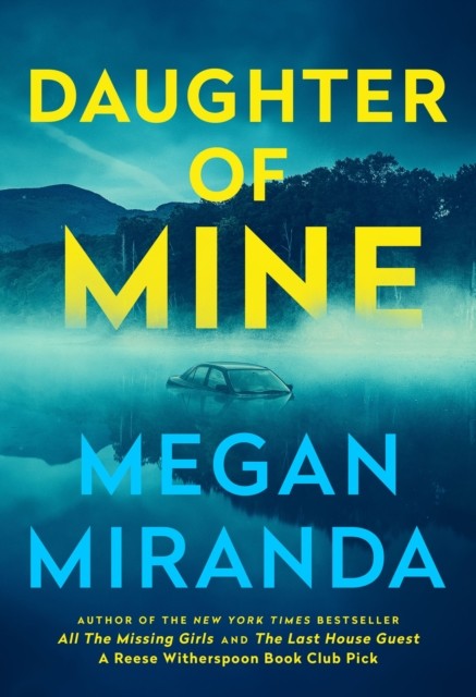 Daughter of Mine: the spine-tingling small town by Megan Miranda (HB 2024) - Image 3