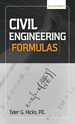 Civil Engineering Formulas by Tyler G. Hicks (2009, Hardcover)
