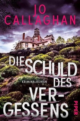 Die Schuld des Vergessens | Jo Callaghan | deutsch | Leave No Trace