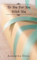 To You, For You, With You Assumpta Ozua Taschenbuch Kartoniert / Broschiert 2013