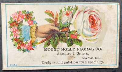 MOUNT HOLLY (NJ) FLORAL CO. ANTIQUE VICTORIAN TRADE CARD -Albert Shinn, Manager