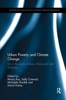 Urban Poverty and Climate Change: Life in the slums of Asia, Africa and Latin Am