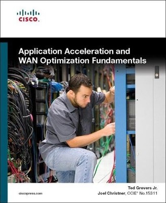 Application Acceleration and Wan Optimization Fundamentals