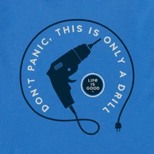 NWT Men's Life Is Good Don't Panic This Is Only A Drill Blue LITE SS Crusher