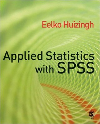 Applied Statistics with SPSS Perfect Eelko K. R. E. Huizingh