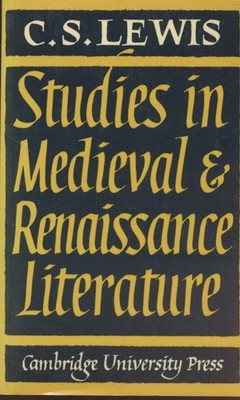 Studies in Medieval Renaissance Literature. , Lewis:
