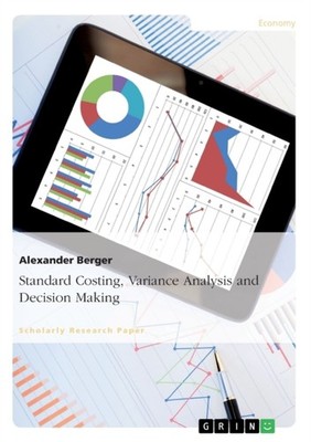 Berger - Standard Costing Variance Analysis and Decision-Making - New - X555z