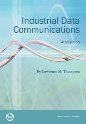 Industrial Data Communications (Resources for Measurement and Control Series)