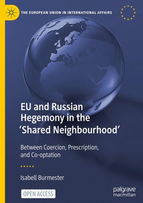 Isabell Burmester | EU and Russian Hegemony in the 'Shared Neighbourhood' | Buch