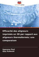 Upasana Paul (U. A.) | Efficacité Des Aligneurs ImpriméS En 3D Par Rapport...