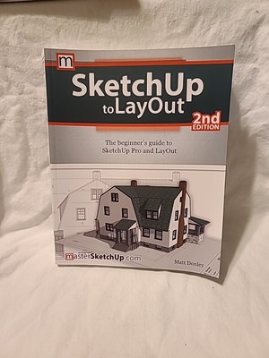 SketchUp to LayOut by Donley Matt (PB 2nd Edition 2021) Like New