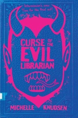 Curse of the Evil Librarian by Michelle Knudsen (English) Hardcover Book