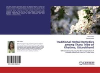 Traditional Herbal Remedies Among Tharu Tribe Of Khatima, Uttarakhand Manoj Kuma