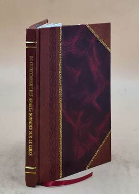 Le Christianisme Des Arabes Nomades : Sur Le ''Limes'' Et Dans Le  [Leather Bound]