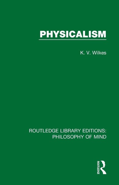 Physicalism | K. V. Wilkes | Taschenbuch | Einband - Flex.(Paperback) | Englisch-image