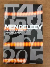 "La tavola per. degli elementi "D.  Ivanovi Mendeleev RCS media group,2017,buono
