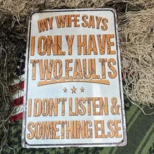 I Only Have Two Faults 8x12 Metal Sign Garage Man Cave Funny Auto Shop