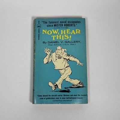 Now, Hear This! Daniel V Gallery Paperback 1966 First Printing Good Condition