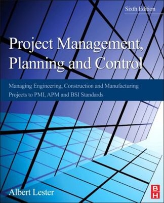 Project Management, Planning and Control : Managing Engineering,