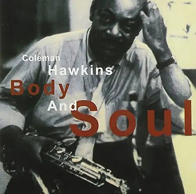 Coleman Hawkins - Body and Soul