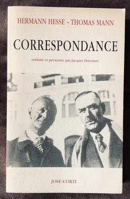 HERMANN HESSE - THOMAS MANN : CORRESPONDANCE (José Corti 1997) - Photo 1/3