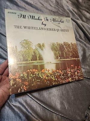 The Whiteland Aires Quartet I'll Make It Alright LP Rare Ohio Gospel