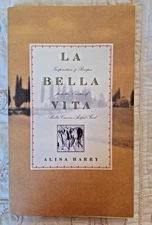 Italian Cookbook LA BELLA VITA Inspiration Recipes by Alisa Barry Mediterranean