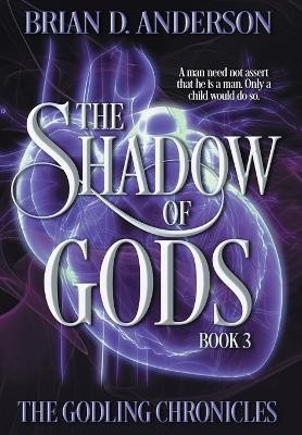 The Shadow of Gods By Brian D Anderson - New Copy - 9798823205368