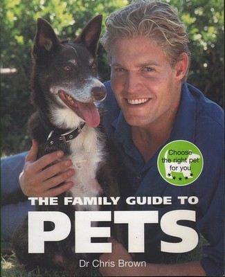 Chris Brown THE FAMILY GUIDE TO PETS SC Book