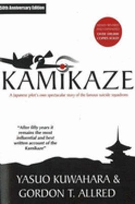 Kamikaze: A Japanese Pilot's Own Spectacular Story of the Famous Suicide: Used