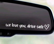 We Love You Drive Safe Car Rearview Mirror Sticker White Free Shipping We Love You Drive Safe Car Rearview Mirror Sticker White Free Shipping