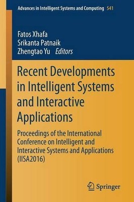 Recent Developments in Intelligent Systems and Interactive Applications: Proceed