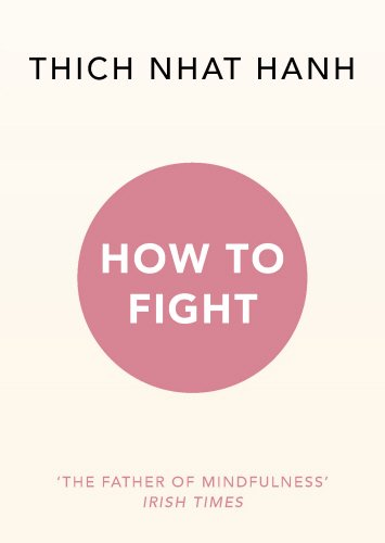 How To Fight - Hanh, Thich Nhat