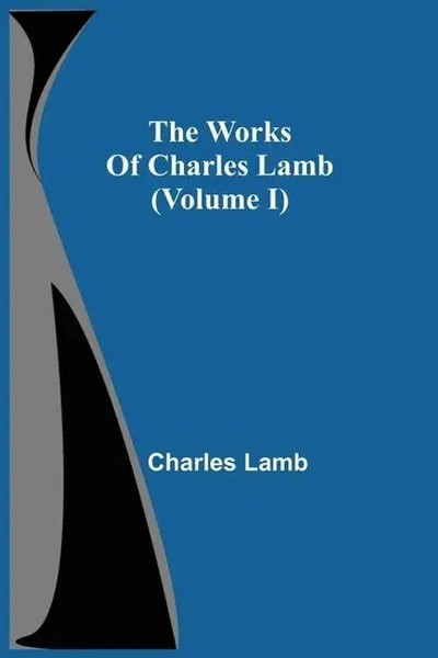 Charles Lamb | The Works Of Charles Lamb (Volume I) | Taschenbuch | Englisch-image